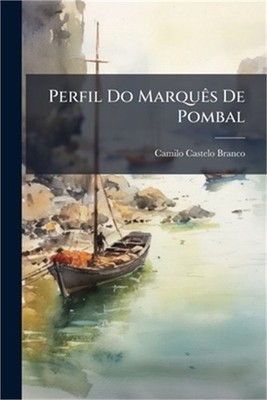 Perfil Do Marqu�as De Pombal (Paperback or Softback)