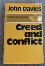 John Davies Creed and Conflict The Cross In The Crucible 1979 Lutterworth Press