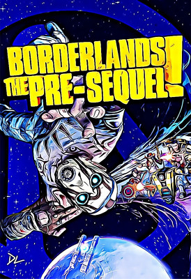 Borderlands ''The Pre-Sequel!'' Original Pop Art Print - 13 x 19 Poster