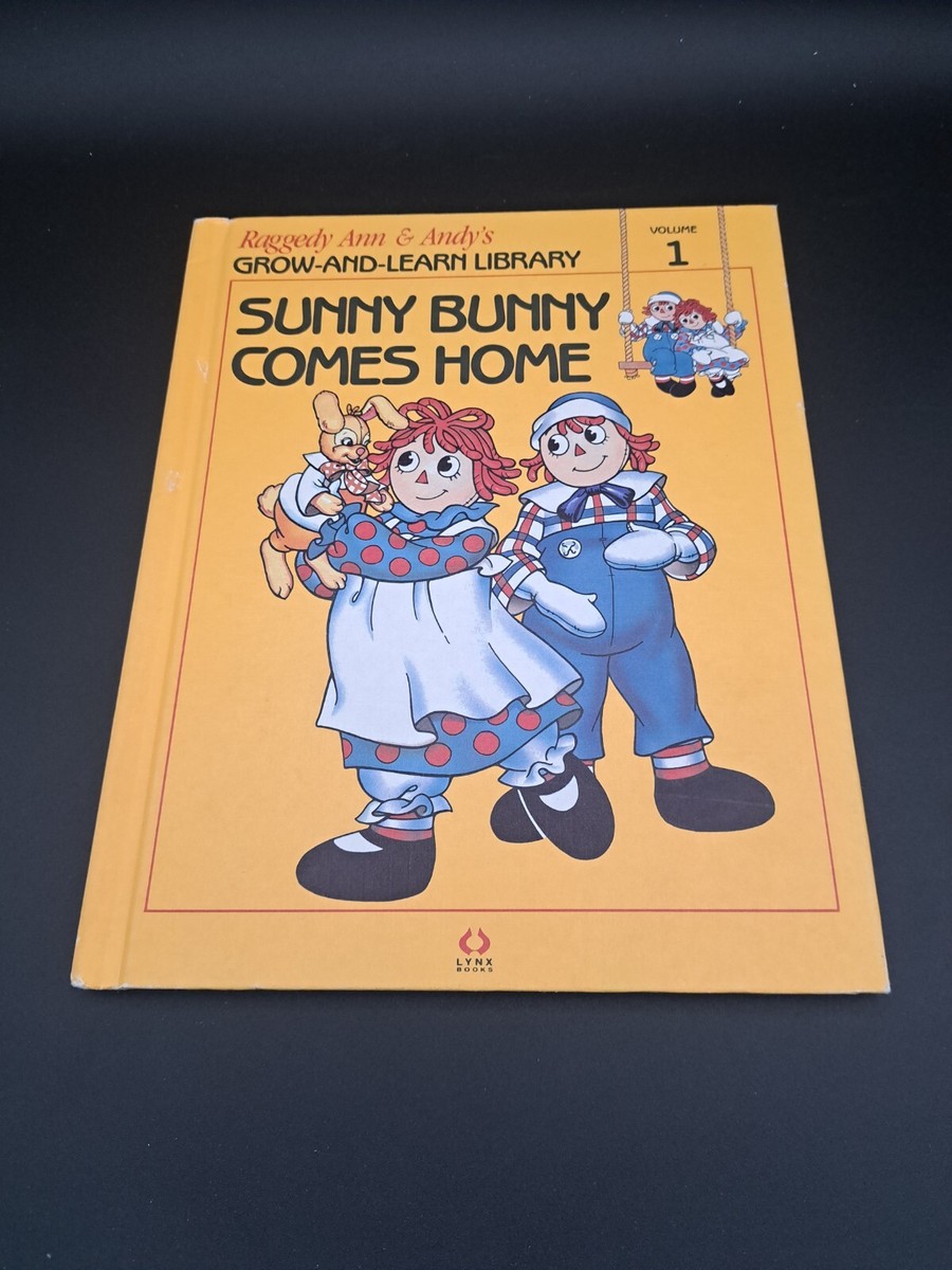 1988 Raggedy Ann & Andy Sunny Bunny Comes Home Vol 1 Grow and