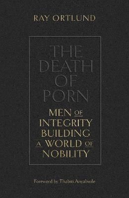 The Death of Porn by Ray Ortlund (Paperback Book)