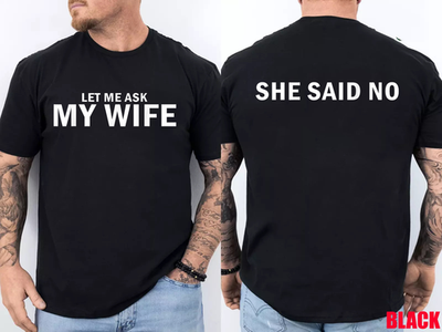#ad Let Me Ask My Wife She Said No Funny Husband T Shirt $19.99