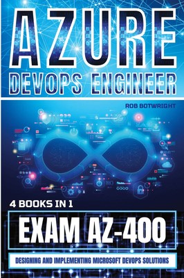 Azure DevOps Engineer Designing and Implementing Microsoft DevOps Solutions Buch