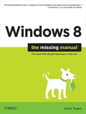 Windows 8: The Missing Manual (Missing Manuals)