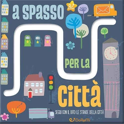Libri Katie Haworth - A Spasso Per La Citta. Le Stradine. Ediz. A Colori