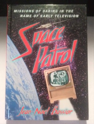 Space Patrol: Missions of Daring in the Name of Early Television