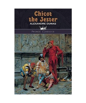 Chicot the Jester, Alexandre Dumas