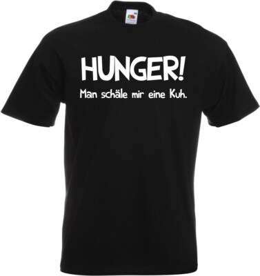 #112 Fun T-Shirt ''Hunger! Man peel me a cow.  Size 116-152 / S-5XL NEW