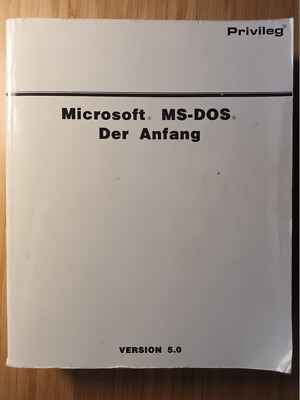 Microsoft Corporation (Hrsg.) : Microsoft MS-DOS   Der Anfang / Benutzerhandbuch