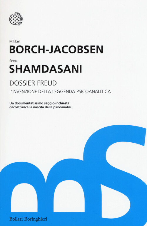 Dossier Freud. L'invenzione della leggenda psicoanalitica - Borch-Jacobsen...