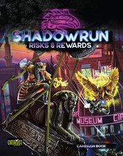 Shadowrun RPG 6th Editon: Risks and Rewards