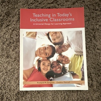 Teaching in Today s Inclusive Classrooms Textbook, Gargiulo & Metcalf