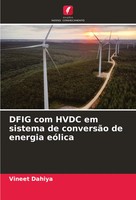 Vineet Dahiya | Dfig Com Hvdc Em Sistema De ConversãO De Energia EóLica | Buch