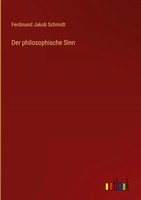 Ferdinand Jakob Schmidt | Der Philosophische Sinn | Buch | Deutsch (2022)