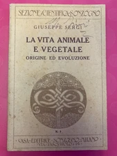 LIBRO “LA VITA ANIMALE E VEGETALE, ORIGINE ED EVOLUZIONE” G. SERGI 1922