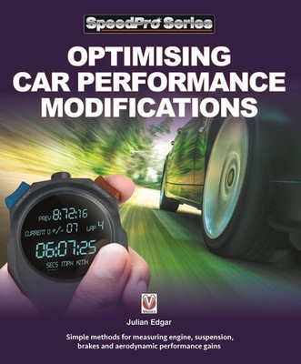 Optimising Car Performance Modifications: - Simple Methods for Measuring Engine,
