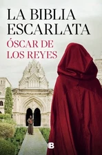 La Biblia escarlata / The Scarlet Bible, Hardcover by De Los Reyes, Oscar, Br...