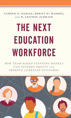 The Next Education Workforce | Carole G. Basile (u. a.) | Buch | Englisch | 2022