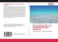 Jose Ramon Bravo Garcia (U. A.) | Factibilidad Para La CreacióN De Una Empresa
