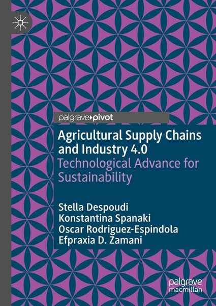 Agricultural Supply Chains And Industry 4.0 Stella Despoudi-image
