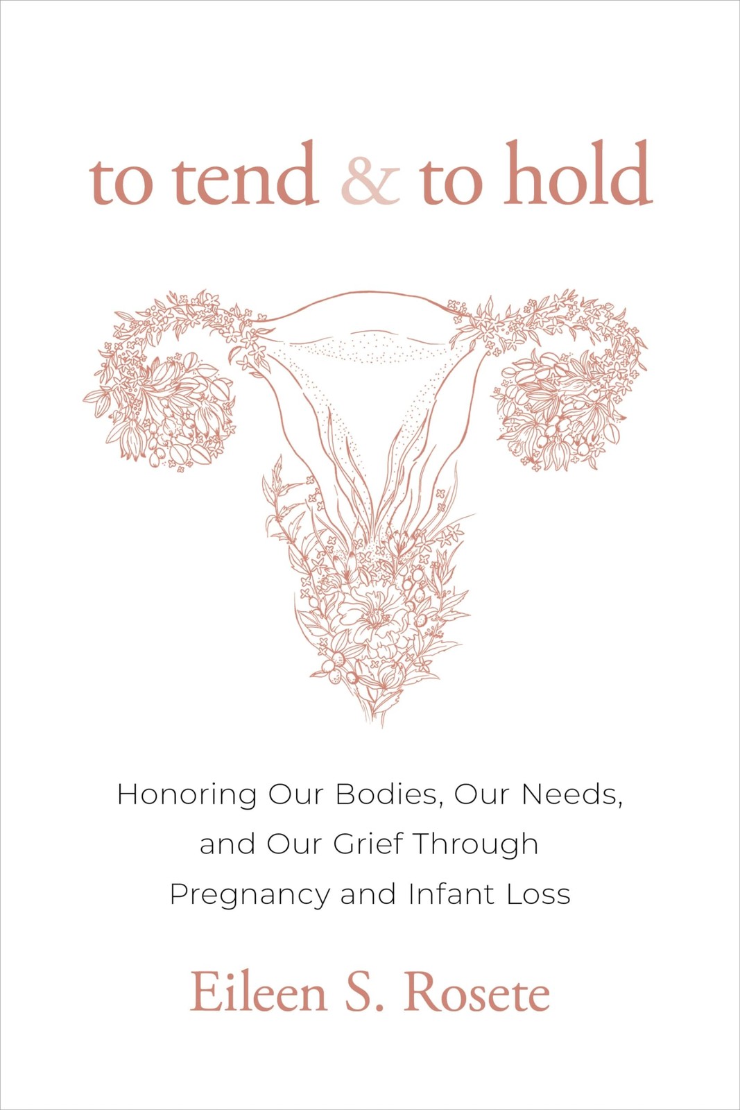 To Tend and To Hold: Honoring Our Bodies, Our Needs, and Our Grief Through Pregnancy and Infant Loss - Image 2