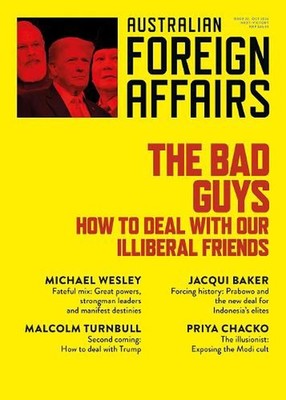 The Bad Guys: How to Deal with our Illiberal Friends; Australian Foreign Affairs