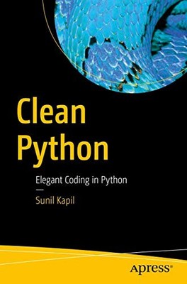 Sunil Kapil - Saubere Python elegante Codierung in Python - Neues Taschenbuch - J555z
