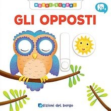 Gli opposti. Muovi e scopri von Forni, Deborah | Buch | Zustand gut