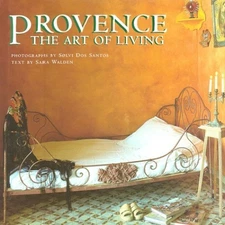Provence: The Art of Living - Hardcover By dos Santos, Solvi - GOOD