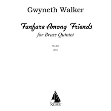 Fanfare Among Friends for Brass Quintet, Full Score by Gwyneth Walker