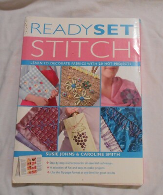 READY SET STITCH LEARN FABRIC DECORATION 20 PROJECTS ESSENTIAL TECHNIQUES DIY