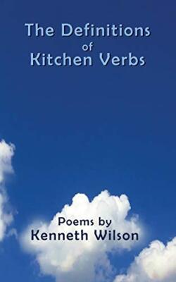 The Definitions of Kitchen Verbs by Kenneth Wilson (Paperback, 2019)