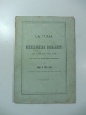 Carlo Fossati, La fuga di Michelangelo Buonarroti da Firenze nel 1529 