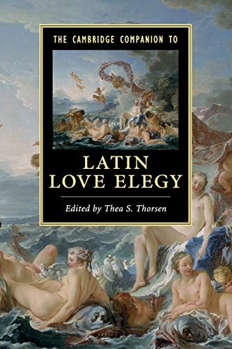 The Cambridge Companion to Latin Love Elegy by Thea S. Thorsen - - Image 3
