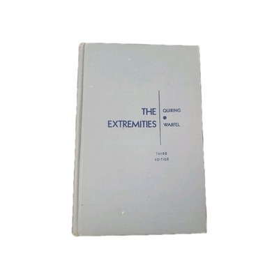 DANIEL P. QUIRING/ JOHN H. WARFEL - THE EXTREMITIES - LEA & FEBIGER - (1967, HC)