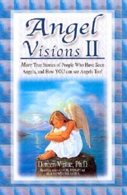 Angel Visions II: More True Stories of People Who Have Had Contact w - VERY GOOD