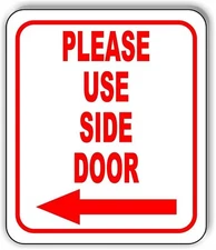 Please use side door Left Arrow Aluminum Composite Sign
