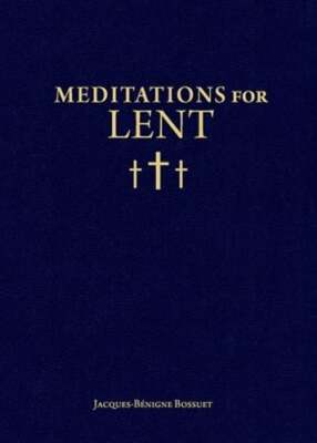 Meditations for Lent by Jacques-Benigne Bossuet: Used