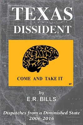 E. R. Bills | Texas Dissident | Taschenbuch | Englisch (2017) | Eakin Press
