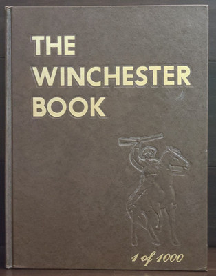 The Winchester Book by George Madis 1 of a 1000 Hardcover Signed Copy