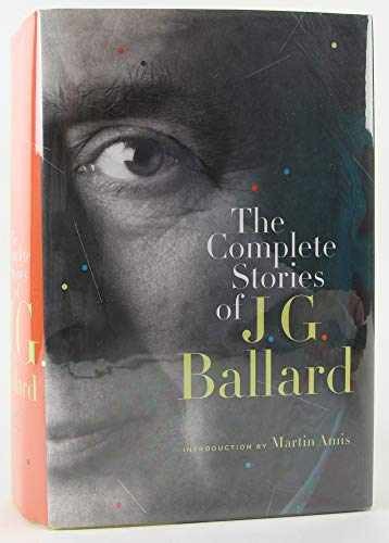 The Complete Stories of J. G. Ballard - Hardcover, by Ballard J. G. - Very Good