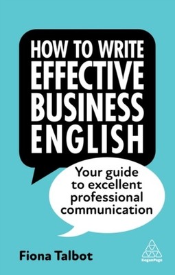 HOW TO WRITE EFFECTIVE BUSINESS ENGLISH by Fiona Talbot Paperback Self Help