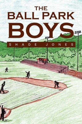 Jones - Ball Park Boys - New paperback or softback - 15 - X555z