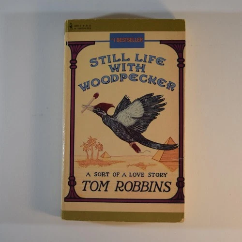 Still Life with Woodpecker - Tom Robbins - 1981 Vintage Bantam Paperback