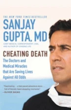 Cheating Death : The Doctors and Medical Miracles That Are Saving