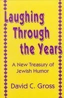 Laughing Through the Years by Gross, David C.