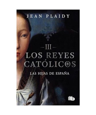 Las Hijas de España / Daughters of Spain, Plaidy, Jean