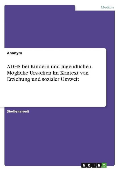 Adhs Bei Kindern Und Jugendlichen. MöGliche Ursachen Im Kont ... 9783346979445-image