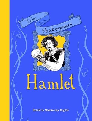 Tales from Shakespeare: Hamlet: Retold in Modern-Day...
