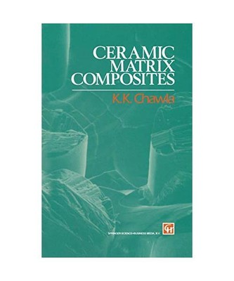Ceramic Matrix Composites, K. K. Chawla